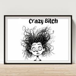Crazy Bitch