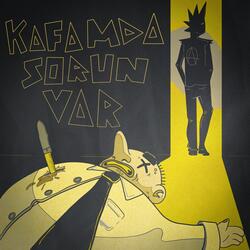 Kafamda Sorun Var (feat. Başka Çare Yok)