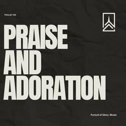 Praise and Adoration (Psalm 100)