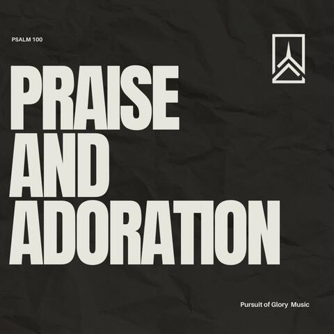 Praise and Adoration (Psalm 100) (Studio  Version)