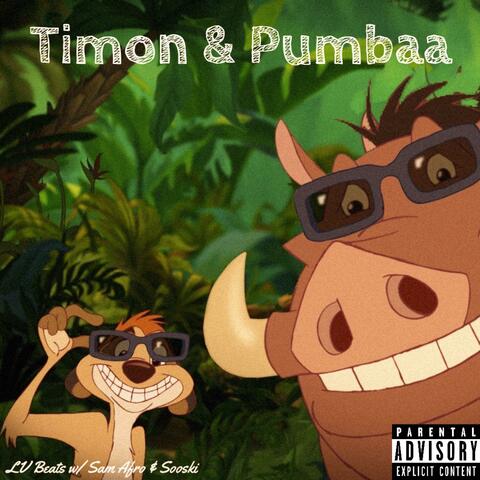Timon & Pumbaa (feat. Sam Afro & Sooski)
