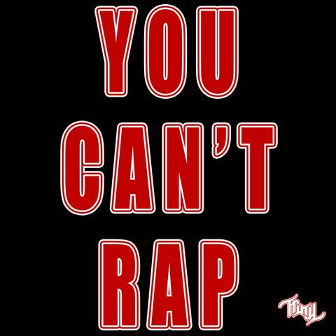 You Can't Rap