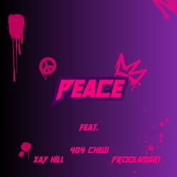 PEACE (feat. Prodlamari, Xay Hill & 404 chew)