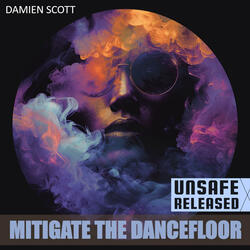 Mitigate The Dancefloor (feat. Damien Scott)