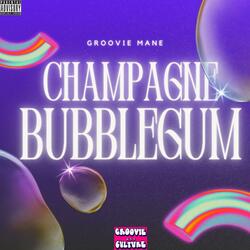 CHAMPAGNE BUBBLEGUM