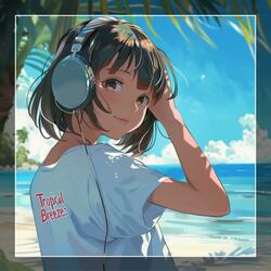 Tropical Breeze (Island Lo-fi)