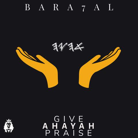 Give AHAYAH Praise (Version 1)