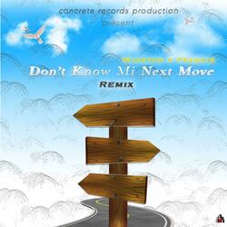 Don't Know Mi Next Move