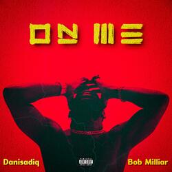 On Me (feat. Bob Milliar)