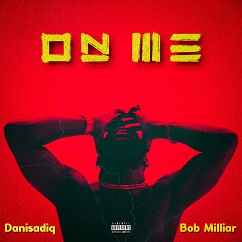 On Me (feat. Bob Milliar)