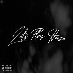 Let's Play House (feat. J.Brown)