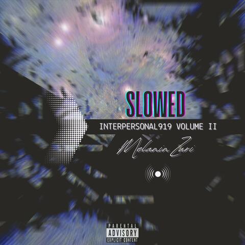 Interpersonal 919 Volume II (Slowed HD)
