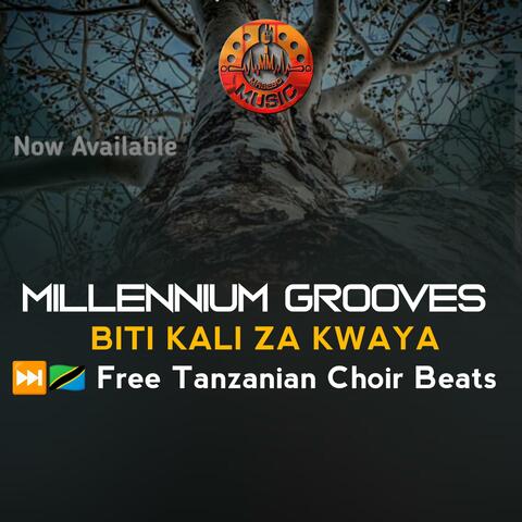 MILLENNIUM GROOVES || BITI KALI ZA KWAYA (Free Tanzanian Choir Beats)