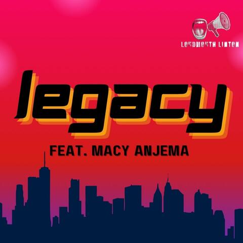 Legacy (feat. Macy Anjema)