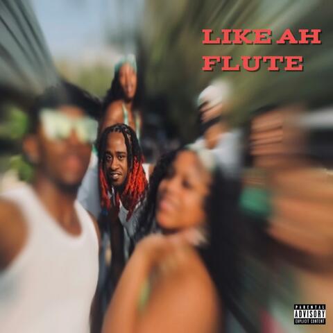 Like ah flute (feat. Bighomiekayden)