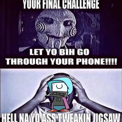 Let Your Bih Go Through Your Phone