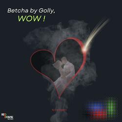 Betcha by Golly, WOW! (feat. Carl Dawkins)