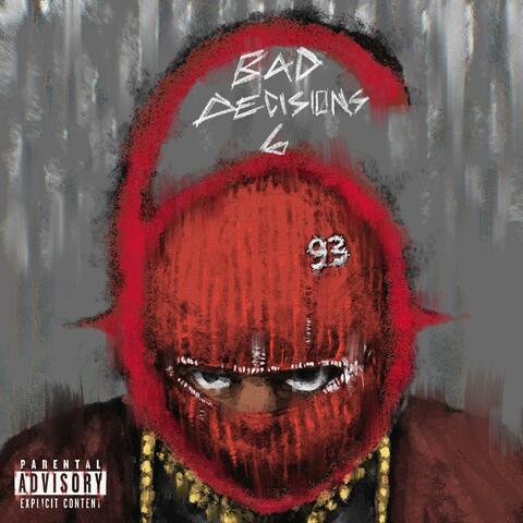 Bad Decisions 6