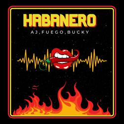 HABANERO (feat. Fuego & Bucky)