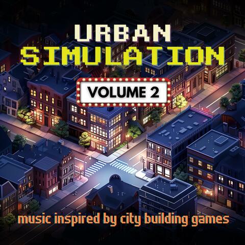 Urban Simulation Vol. 2 – Jazzy Hip Hop Tunes Inspired by City Building Games