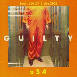 x34 (GUILTY) (feat. Ziggy & the Zigs)