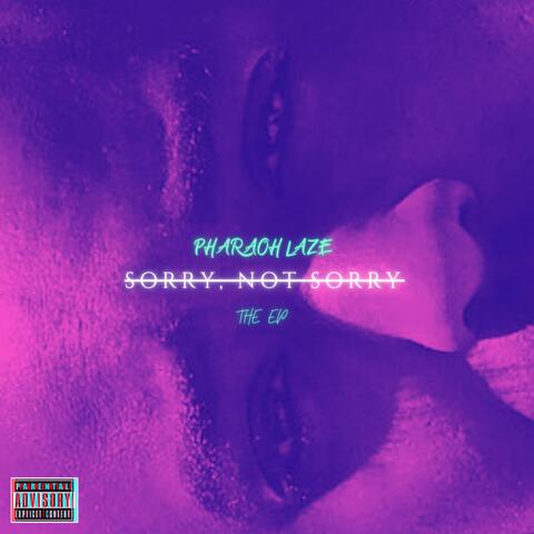 Sorry, Not Sorry The EP