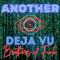 Another Deja Vu (feat. Defi Ant)