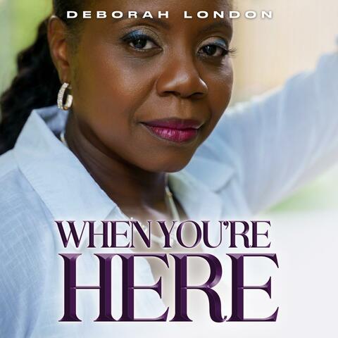 When You're Here