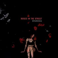 Roses In The Street