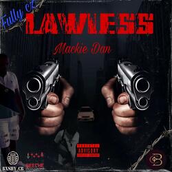 Lawless (feat. Mackie Dan)