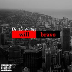 Death Walks (feat. Will Bravo)