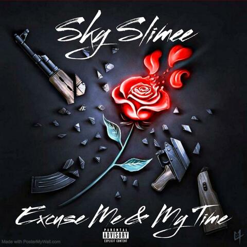 Excuse Me & My Time
