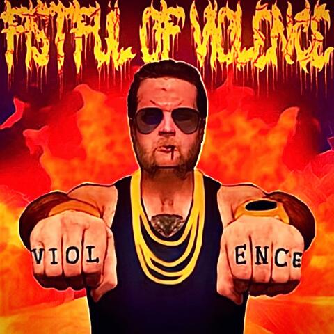 FISTFUL OF VIOLENCE