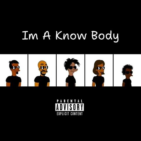 I'm A KnowBody