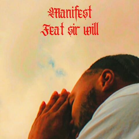 Manifest (feat. Sir Will)