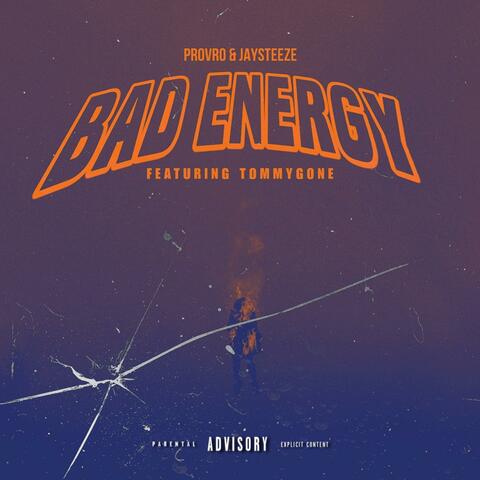 BAD ENERGY! (feat. JAYSTEEZE & TommyGone)