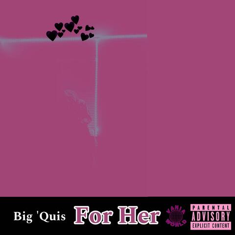 For Her: Part One