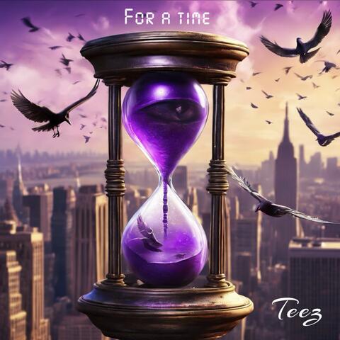 For a time