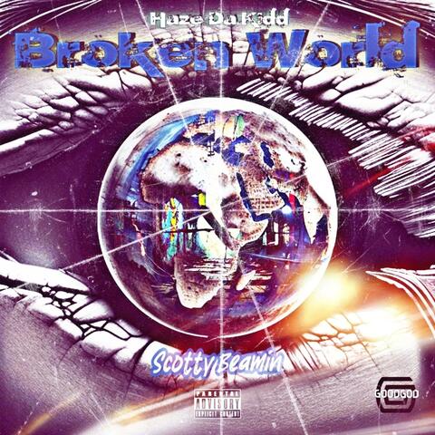 Broken World (feat. Scotty Beamin 860)
