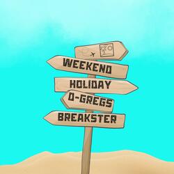 Weekend Holiday (feat. Breakster)
