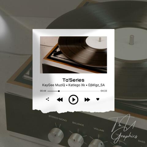 Ta'Series (feat. Katlego Xk & DjMigz_SA)