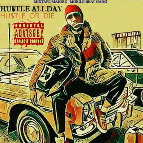 Hustle or Die