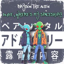 DUDE, WHERE'S MY SPACESHIP?! (SKIT)