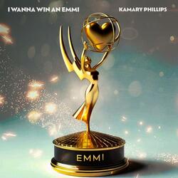 I Wanna Win An Emmi