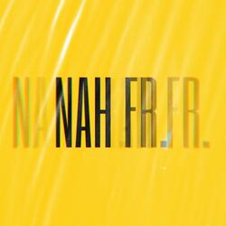 NAH FR. (feat. Wesstyles)
