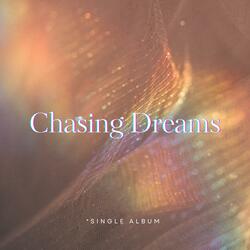 Chasing Dreams