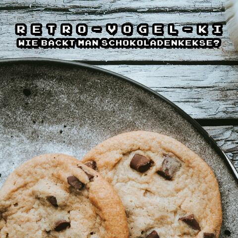 Wie backt man Schokoladenkekse?
