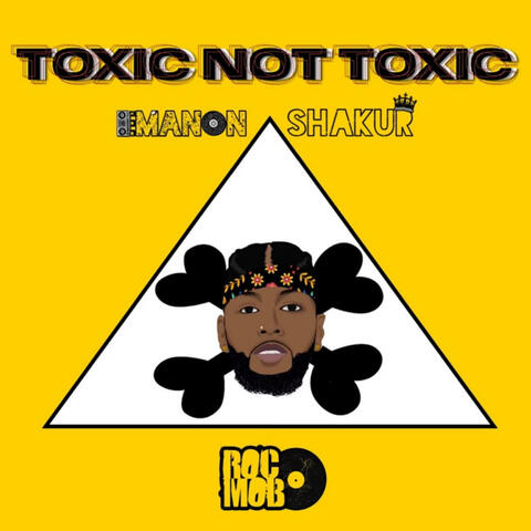 Toxic Not Toxic (feat. Kyla Imani)