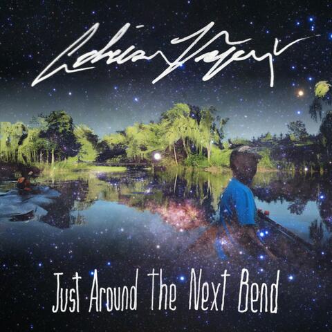 Just Around the Next Bend
