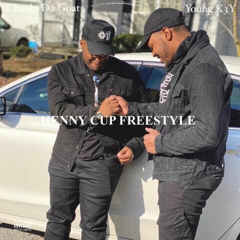 Henny Cup Freestyle (feat. Young K3y)